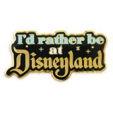 Id Rather Be at Disneyland Flair Pin