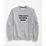Your Dads Favorite Brand Sweatshirt in French Terry Cotton